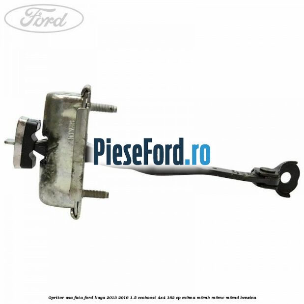 Opritor usa fata Ford Kuga 2013-2016 1.5 EcoBoost 4x4 182 cp M9MA, M9MB, M9MC, M9MD benzina