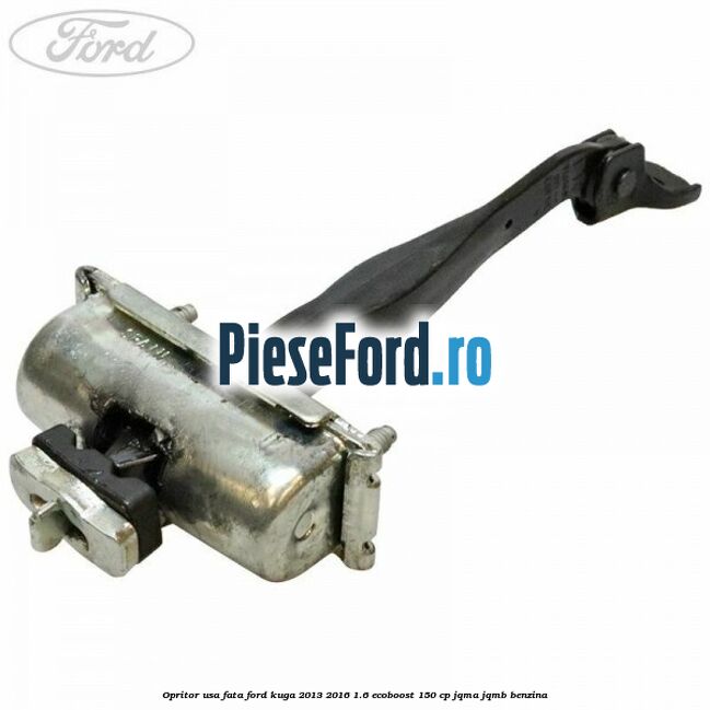 Opritor usa fata Ford Kuga 2013-2016 1.6 EcoBoost 150 cp JQMA, JQMB benzina