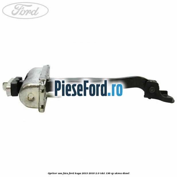 Opritor usa fata Ford Kuga 2013-2016 2.0 TDCi 136 cp UKMA diesel