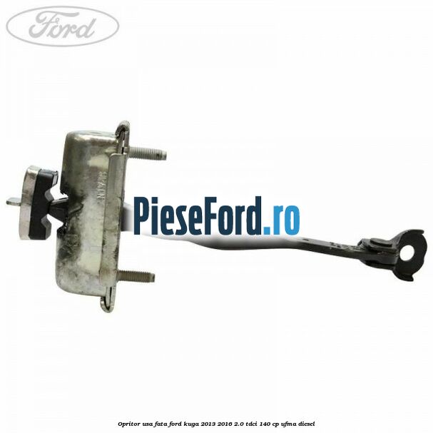 Opritor usa fata Ford Kuga 2013-2016 2.0 TDCi 140 cp UFMA diesel