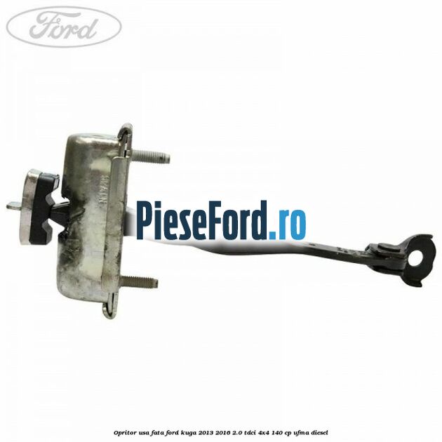 Opritor usa fata Ford Kuga 2013-2016 2.0 TDCi 4x4 140 cp UFMA diesel