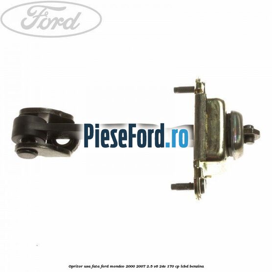 Opritor usa fata Ford Mondeo 2000-2007 2.5 V6 24V 170 cp Opritor usa fata Ford Mondeo 2000-2007 2.5 V6 24V 170 cp LCBD benzina