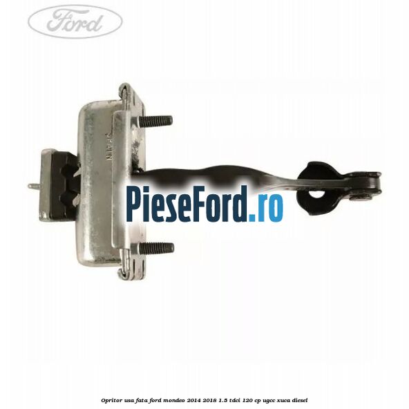 Opritor usa fata Ford Mondeo 2014-2018 1.5 TDCi 120 cp UGCC, XUCA diesel
