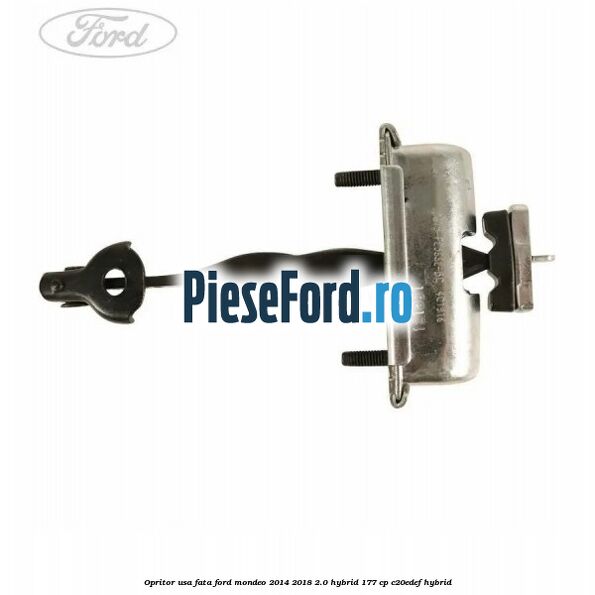 Opritor usa fata Ford Mondeo 2014-2018 2.0 Hybrid 177 cp C20EDEF hybrid