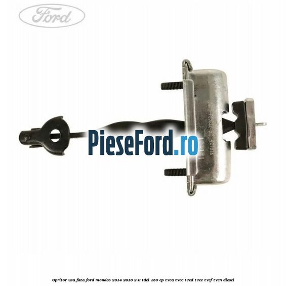 Opritor usa fata Ford Mondeo 2014-2018 2.0 TDCi 150 cp Opritor usa fata Ford Mondeo 2014-2018 2.0 TDCi 150 cp T7CA, T7CC, T7CD, T7CE, T7CF, T7CN diesel