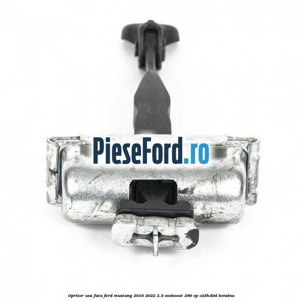 Opritor usa fata Ford Mustang 2018-2022 2.3 EcoBoost 290 cp C23HD0D benzina