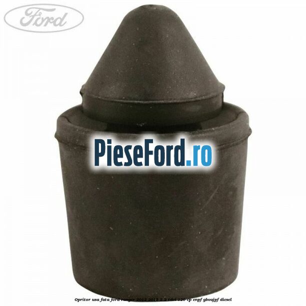 Opritor usa fata Ford Ranger 2012-2015 2.2 TDCi 120 cp ENPF, GBVAJPF diesel