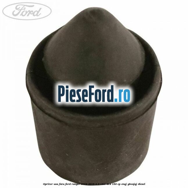 Opritor usa fata Ford Ranger 2012-2015 2.2 TDCi 4x4 150 cp ENQJ, GBVAJQJ diesel