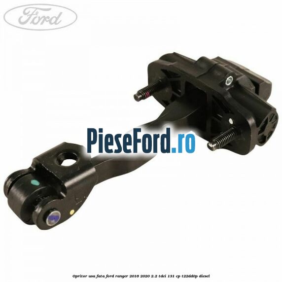 Opritor usa fata Ford Ranger 2016-2020 2.2 TDCi 131 cp T22DD0P diesel
