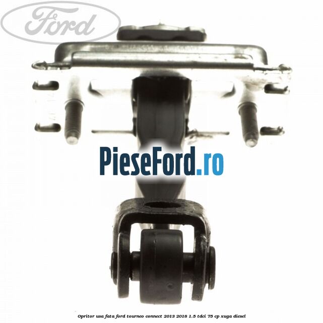 Opritor usa fata Ford Tourneo Connect 2013-2018 1.5 TDCi 75 cp XUGA diesel