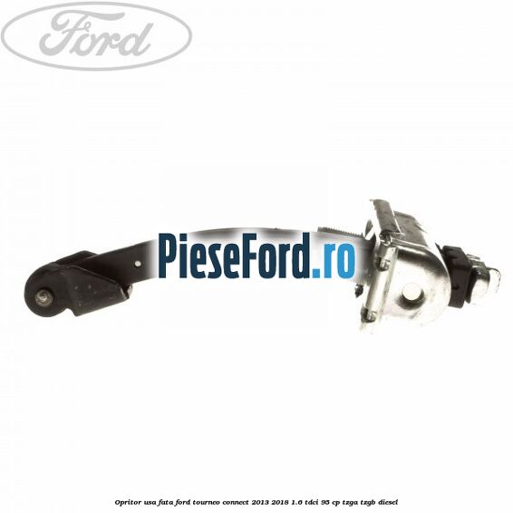 Opritor usa fata Ford Tourneo Connect 2013-2018 1.6 TDCi 95 cp TZGA, TZGB diesel