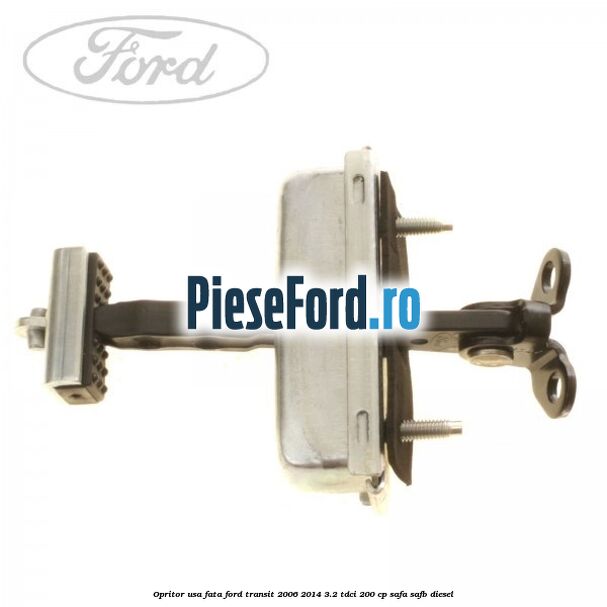 Opritor usa fata Ford Transit 2006-2014 3.2 TDCi 200 cp SAFA, SAFB diesel