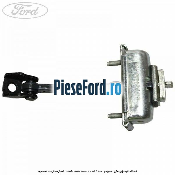 Opritor usa fata Ford Transit 2014-2018 2.2 TDCi 125 cp CY14, CYF5, CYFG, USF6 diesel