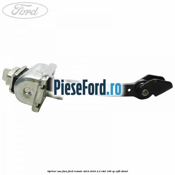 Opritor usa fata Ford Transit 2014-2018 2.2 TDCi 155 cp CVF5 diesel