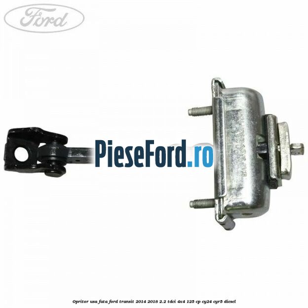Opritor usa fata Ford Transit 2014-2018 2.2 TDCi 4x4 125 cp CY24, CYR5 diesel