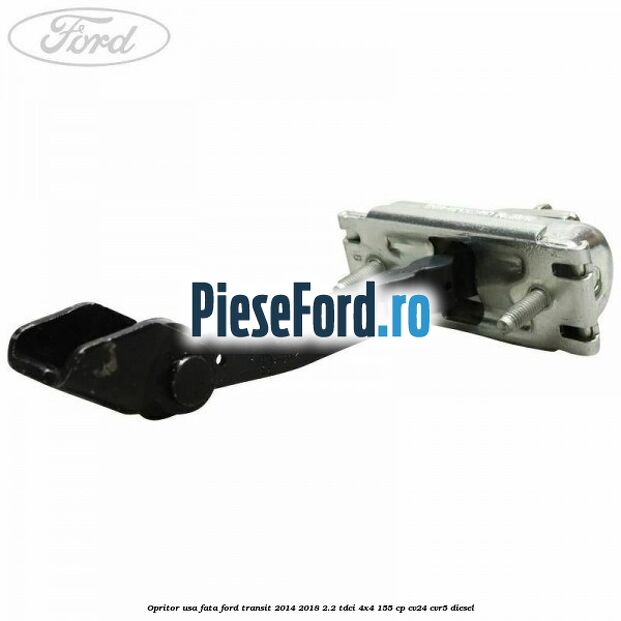 Opritor usa fata Ford Transit 2014-2018 2.2 TDCi 4x4 155 cp CV24, CVR5 diesel
