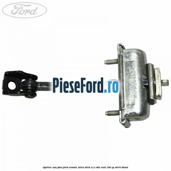 Opritor usa fata Ford Transit 2014-2018 2.2 TDCi RWD 135 cp UHR5 diesel
