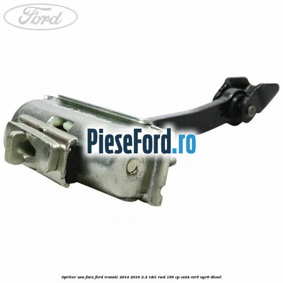 Opritor usa fata Ford Transit 2014-2018 2.2 TDCi RWD 155 cp CV24, CVR5, UYR6 diesel