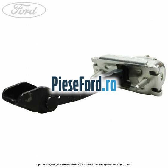 Opritor usa fata Ford Transit 2014-2018 2.2 TDCi RWD 155 cp CV24, CVR5, UYR6 diesel