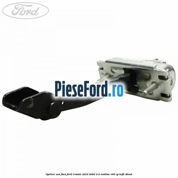 Opritor usa fata Ford Transit 2019-2023 2.0 EcoBlue 185 cp BCFB diesel