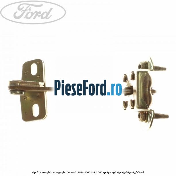 Opritor usa fata stanga Ford Transit 1994-2000 2.5 TD 85 cp 4GA, 4GB, 4GC, 4GD, 4GE, 4GF diesel