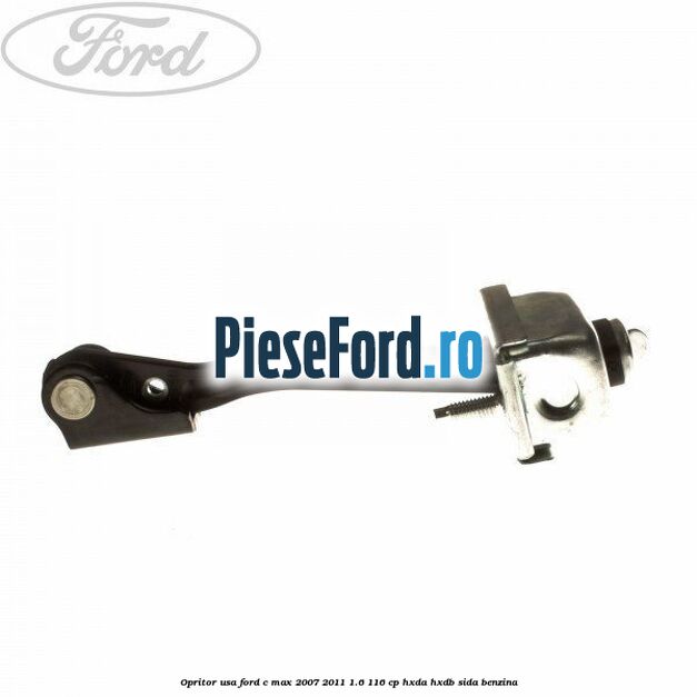 Opritor usa Ford C-Max 2007-2011 1.6 116 cp HXDA, HXDB, SIDA benzina