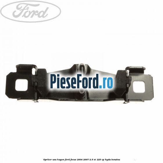 Opritor usa hayon Ford Focus 2004-2007 2.5 ST 225 cp HYDA benzina