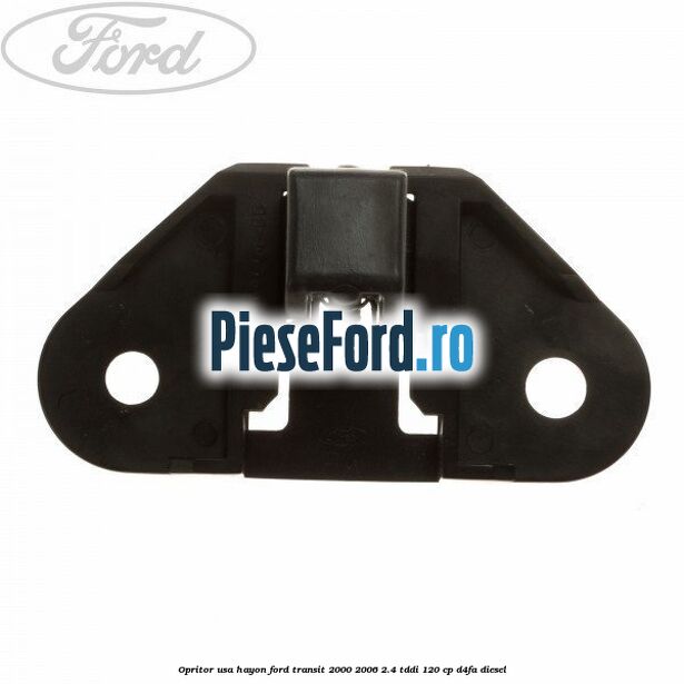Opritor usa hayon Ford Transit 2000-2006 2.4 TDdi 120 cp D4FA diesel