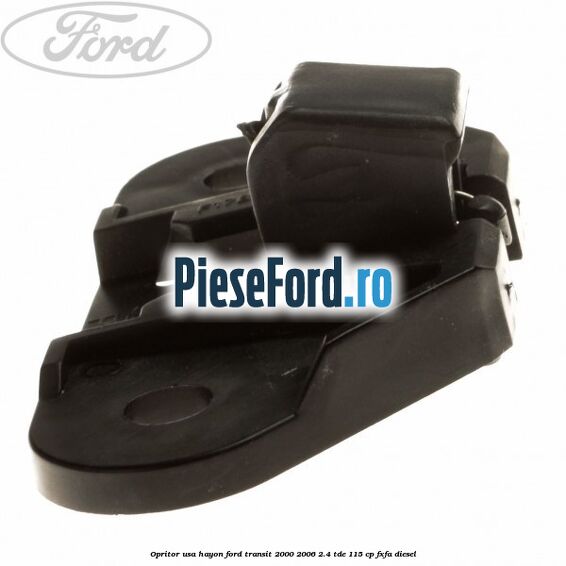 Opritor usa hayon Ford Transit 2000-2006 2.4 TDE 115 cp FXFA diesel