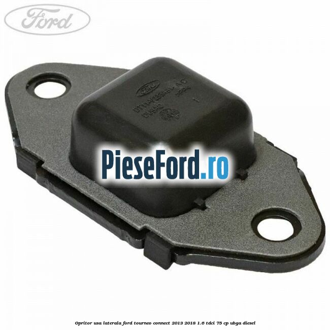 Opritor usa laterala Ford Tourneo Connect 2013-2018 1.6 TDCi 75 cp UBGA diesel