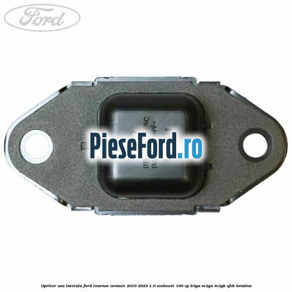 Opritor usa laterala Ford Tourneo Connect 2019-2023 1.0 EcoBoost 100 cp B3GA, M2GA, M2GB, SFCB benzina