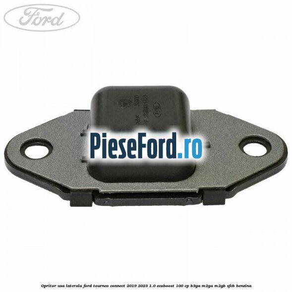 Opritor usa laterala Ford Tourneo Connect 2019-2023 1.0 EcoBoost 100 cp B3GA, M2GA, M2GB, SFCB benzina