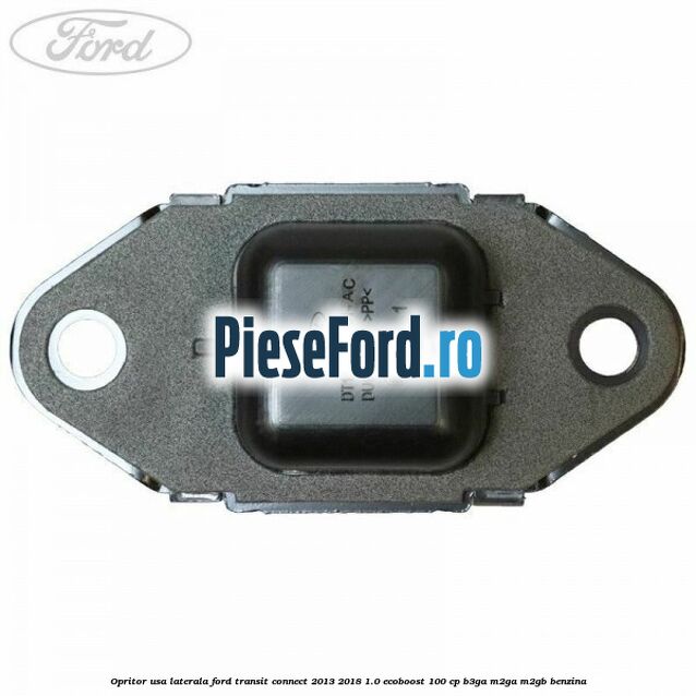 Opritor usa laterala Ford Transit Connect 2013-2018 1.0 EcoBoost 100 cp B3GA, M2GA, M2GB benzina