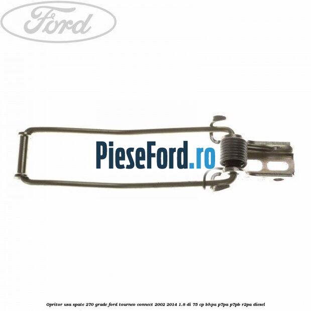 Opritor usa spate 270 grade Ford Tourneo Connect 2002-2014 1.8 Di 75 cp