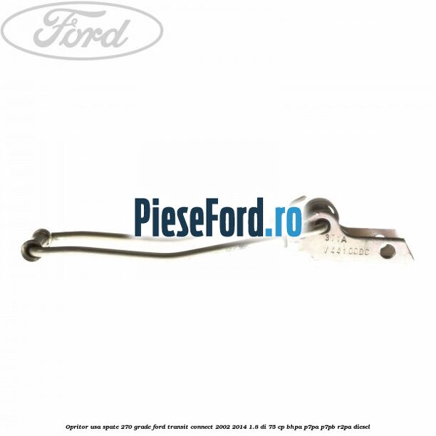 Opritor usa spate 270 grade Ford Transit Connect 2002-2014 1.8 Di 75 cp BHPA, P7PA, P7PB, R2PA diesel