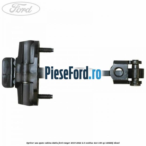 Opritor usa spate cabina dubla Ford Ranger 2019-2022 2.0 EcoBlue 4x4 130 cp T20DD0J diesel