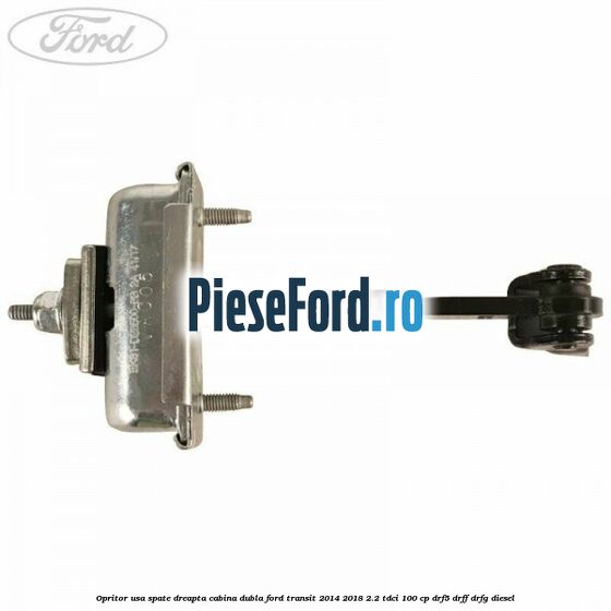 Opritor usa spate dreapta cabina dubla Ford Transit 2014-2018 2.2 TDCi 100 cp DRF5, DRFF, DRFG diesel