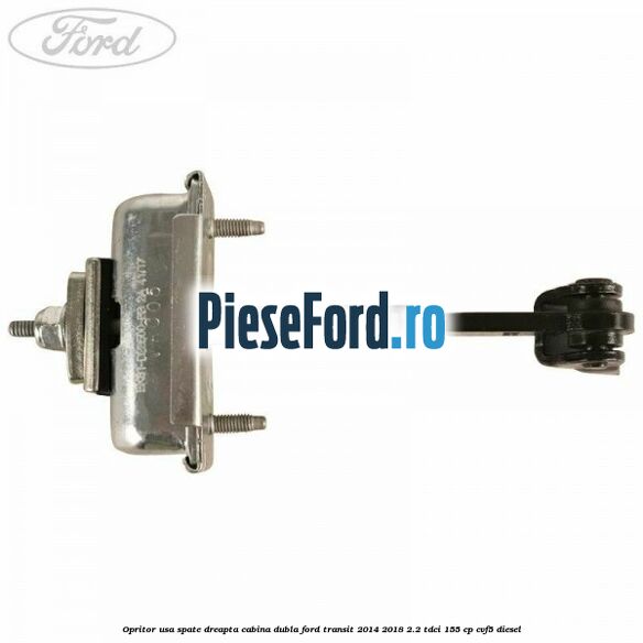 Opritor usa spate dreapta cabina dubla Ford Transit 2014-2018 2.2 TDCi 155 cp CVF5 diesel