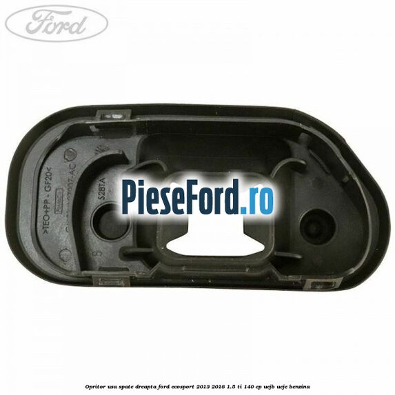Opritor usa spate dreapta Ford EcoSport 2013-2018 1.5 Ti 140 cp UEJB, UEJE benzina