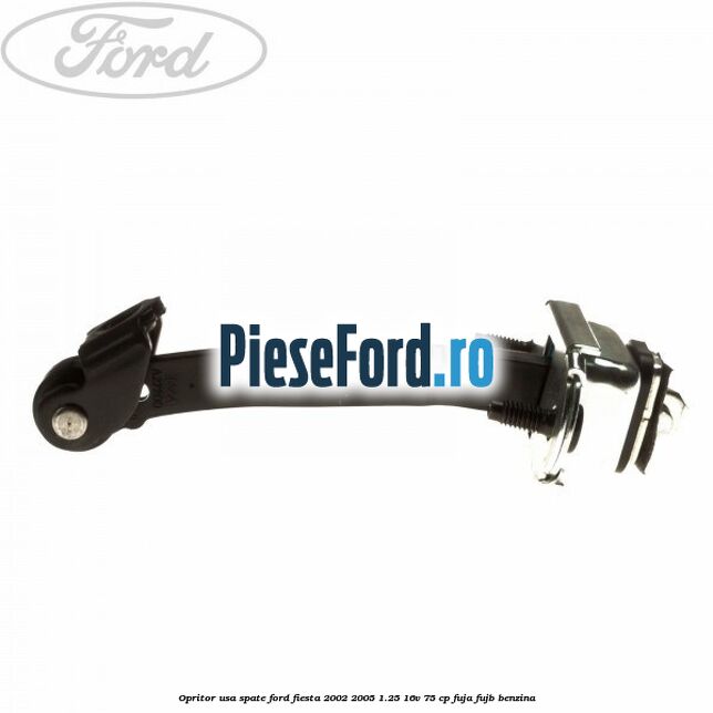 Opritor usa spate Ford Fiesta 2002-2005 1.25 16V 75 cp FUJA, FUJB benzina