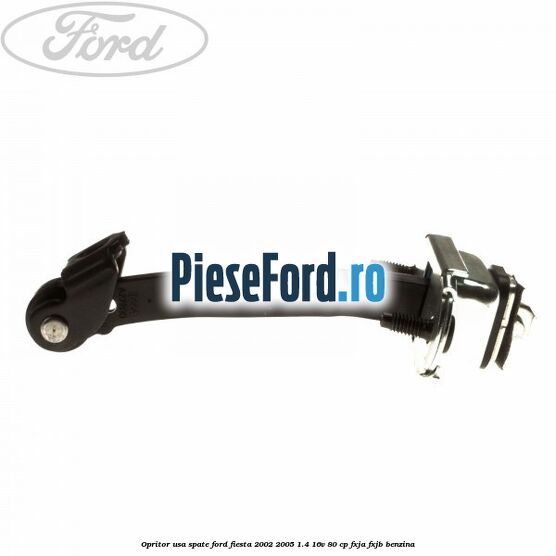 Opritor usa spate Ford Fiesta 2002-2005 1.4 16V 80 cp FXJA, FXJB benzina