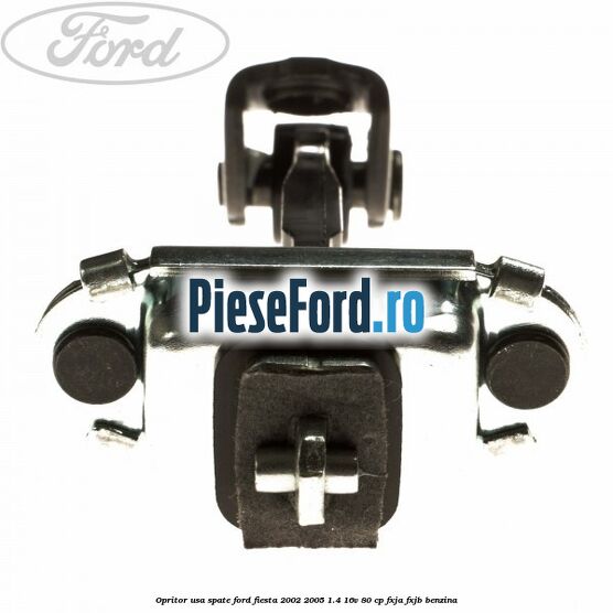 Opritor usa spate Ford Fiesta 2002-2005 1.4 16V 80 cp FXJA, FXJB benzina
