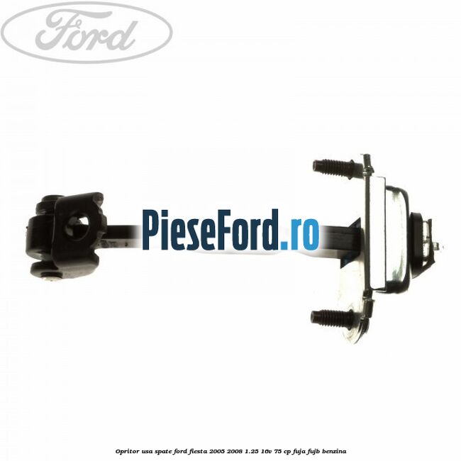 Opritor usa spate Ford Fiesta 2005-2008 1.25 16V 75 cp FUJA, FUJB benzina