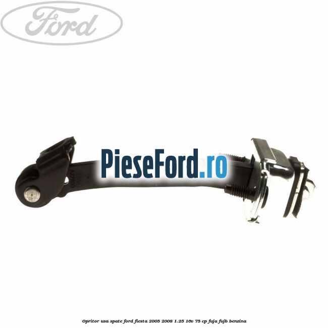 Opritor usa spate Ford Fiesta 2005-2008 1.25 16V 75 cp FUJA, FUJB benzina