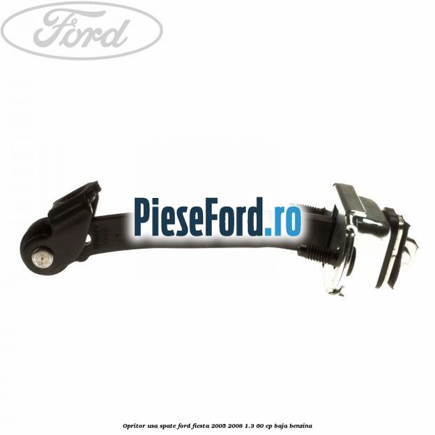 Opritor usa spate Ford Fiesta 2005-2008 1.3 60 cp BAJA benzina