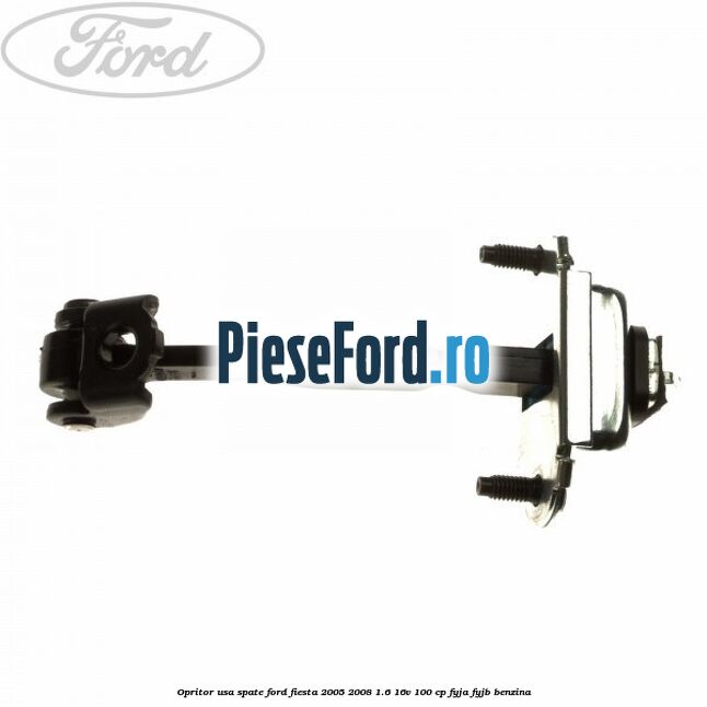 Opritor usa spate Ford Fiesta 2005-2008 1.6 16V 100 cp FYJA, FYJB benzina