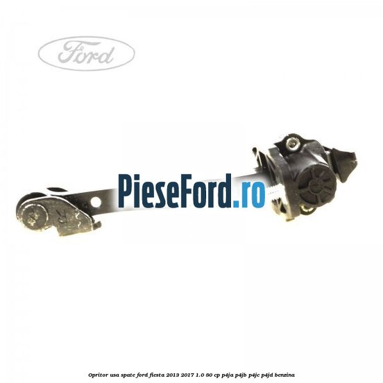 Opritor usa spate Ford Fiesta 2013-2017 1.0 80 cp P4JA, P4JB, P4JC, P4JD benzina