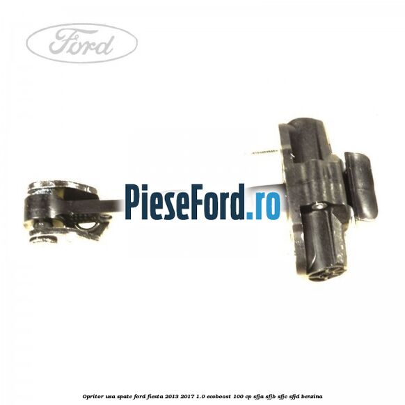 Opritor usa spate Ford Fiesta 2013-2017 1.0 EcoBoost 100 cp SFJA, SFJB, SFJC, SFJD benzina