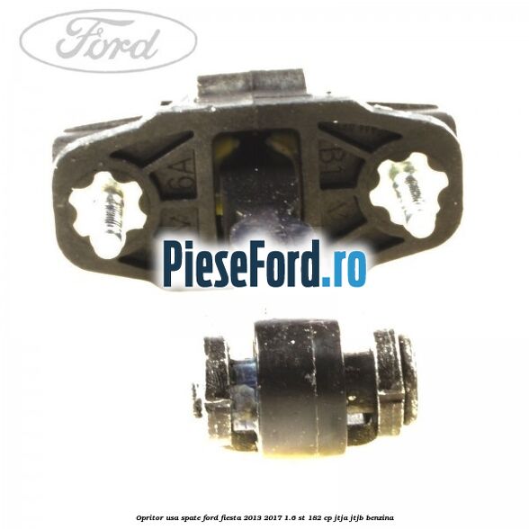 Opritor usa spate Ford Fiesta 2013-2017 1.6 ST 182 cp JTJA, JTJB benzina