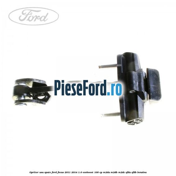 Opritor usa spate Ford Focus 2011-2014 1.0 EcoBoost 100 cp M2DA, M2DB, M2DC, SFDA, SFDB benzina